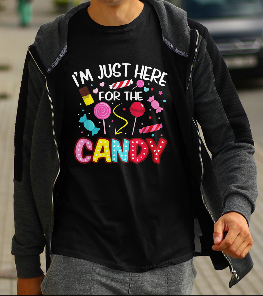 I'm Just Here For The Candy Halloween Sweets Lollipop Chocolate Fun T-Shirt