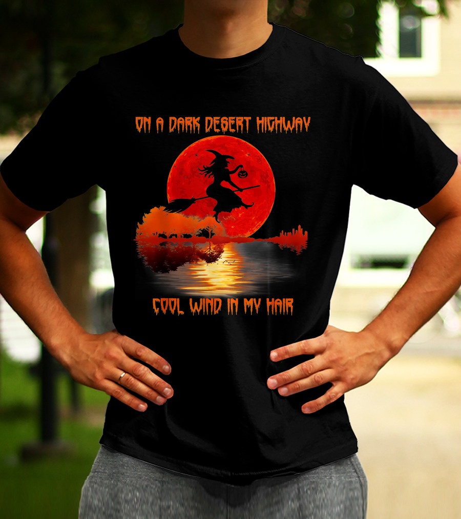 On A Dark Desert Highway Witch Cool Wind In My Hair Red Moon Lake Scene T-Shirt