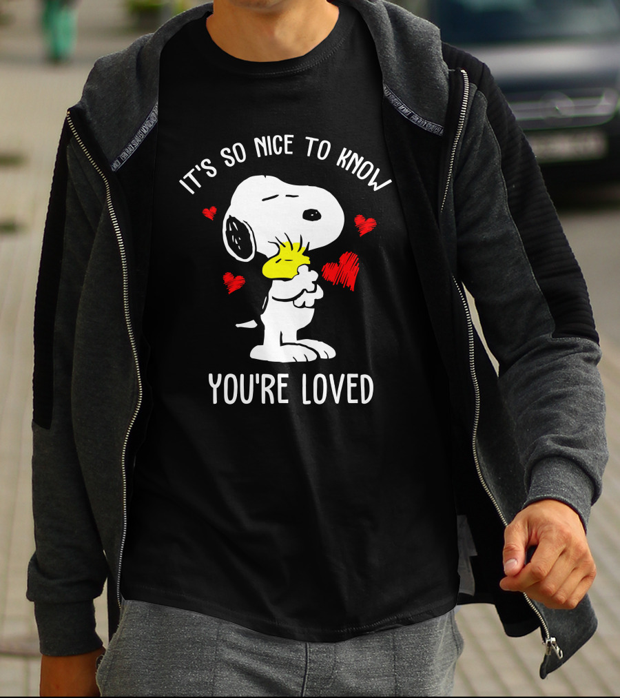 It's So Nice To Know You're Loved Snoopy And Woodstock With Hearts T-Shirt