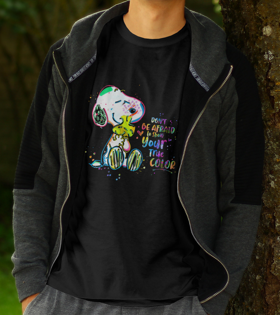 Don't Be Afraid To Show Your True Color Snoo Color Cute T-Shirt