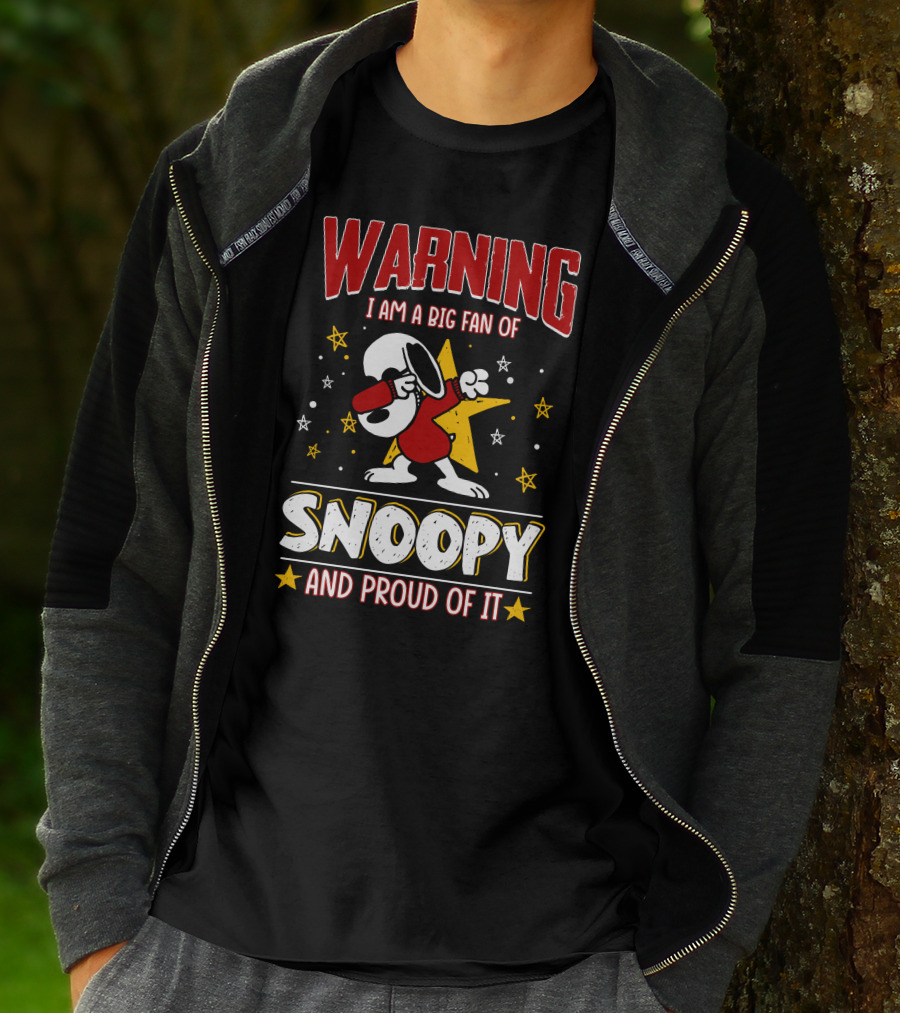 WARNING I Am A Big Fan Of Snoopy And Proud Of It T-Shirt