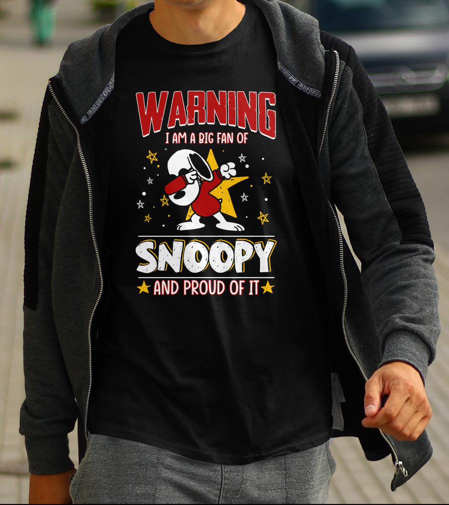 WARNING I Am A Big Fan Of Snoopy And Proud Of It T-Shirt