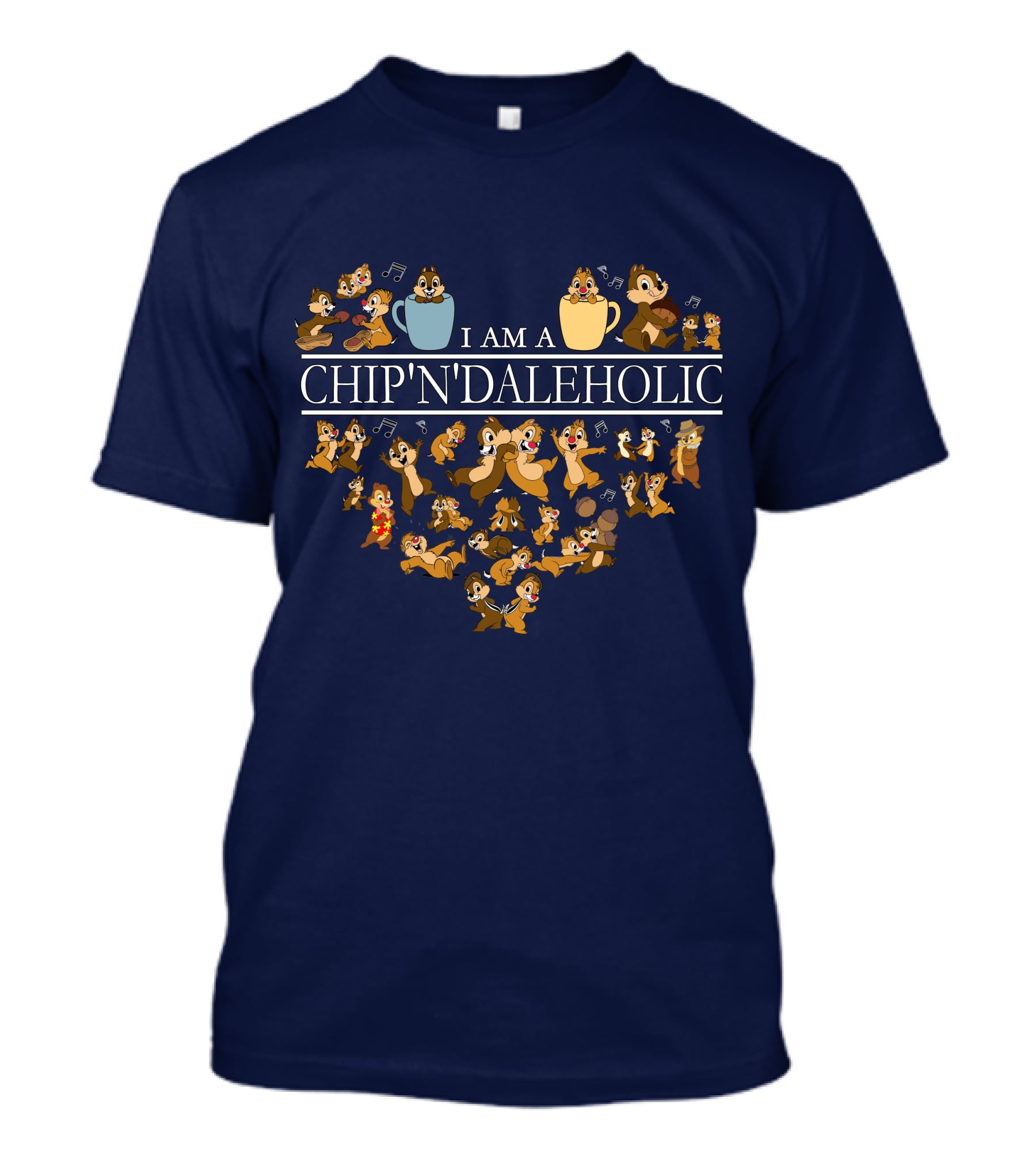 I Am A Chip 'N' Daleholic T-Shirt