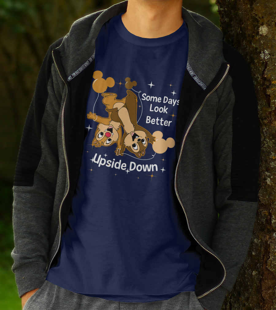 Some Days Look Better Upside Down Chip And Dale Disney T-Shirt
