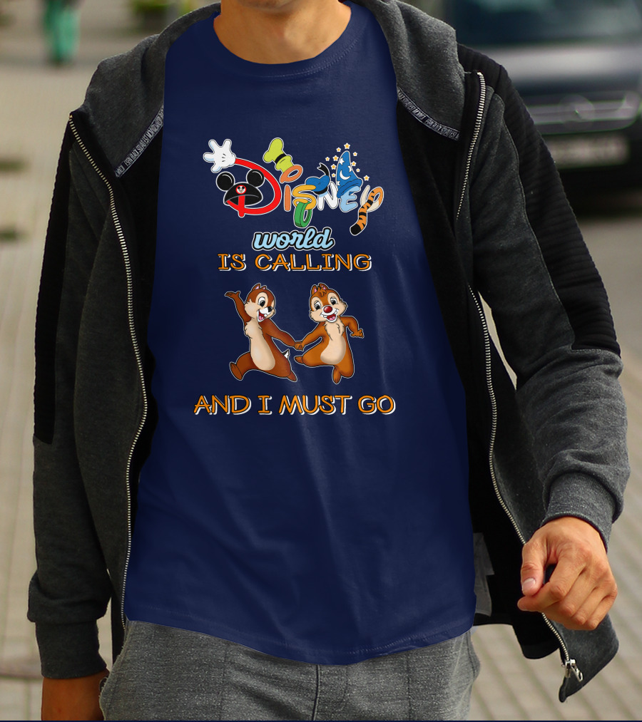 Disney World Is Calling And I Must Go Chip And Dale T-Shirt