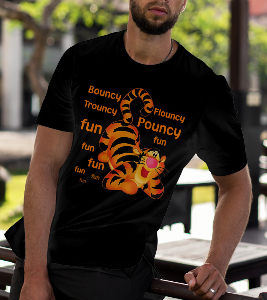 Bouncy Trouncy Flouncy Pouncy Fun Fun Fun Tigger T-Shirt