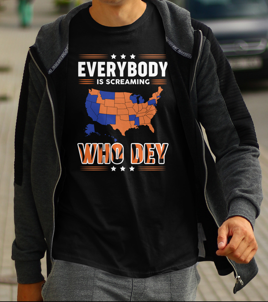 EVERYBODY IS SCREAMING WHO DEY Map T-Shirt