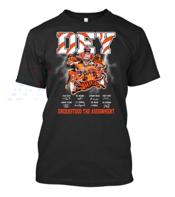 Dey Understood The Assignment Cincinnati Bengals Players Signatures T-Shirt