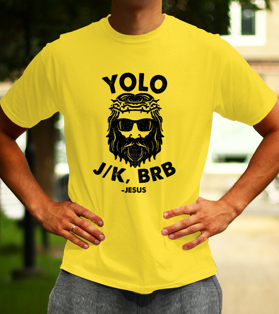 YOLO JK BRB Jesus Sunglasses Crown Of Thorns T-Shirt