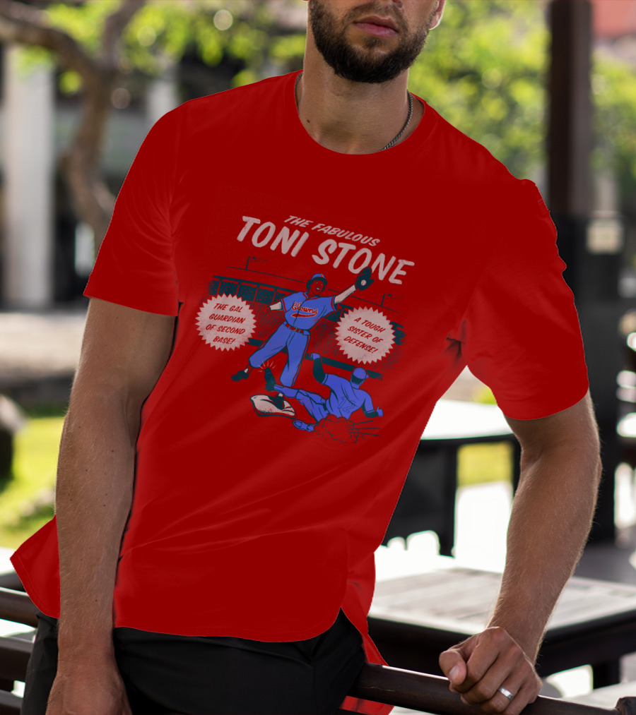 THE FABULOUS TONI STONE GAL GUARDIAN OF SECOND BASE TOUGH SISTER OF DEFENSE T-Shirt