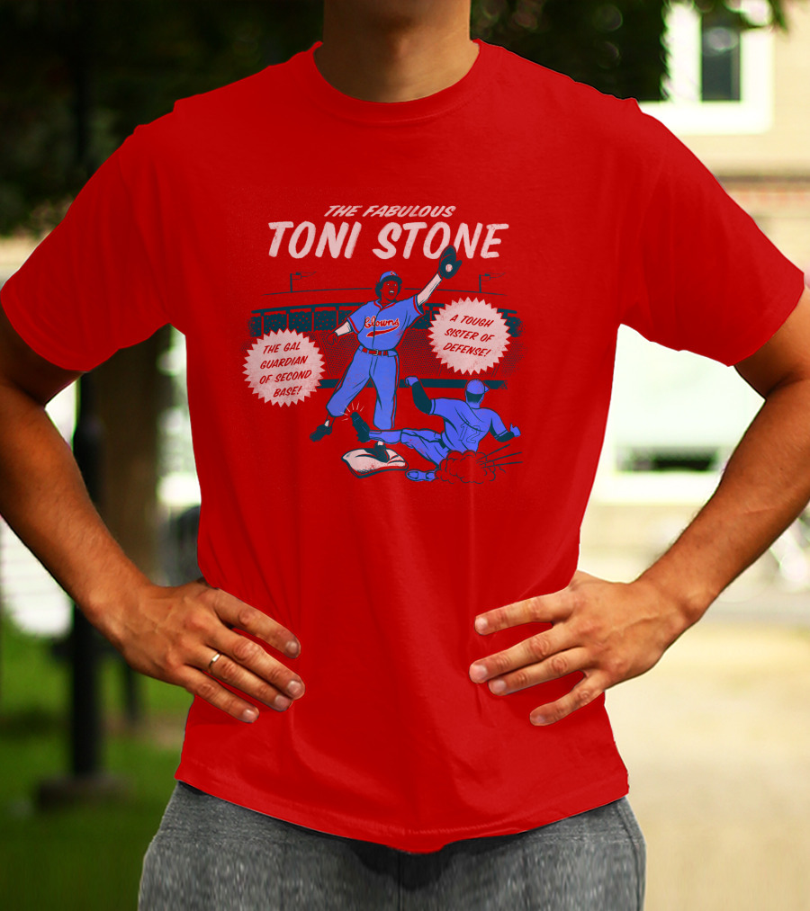THE FABULOUS TONI STONE GAL GUARDIAN OF SECOND BASE TOUGH SISTER OF DEFENSE T-Shirt