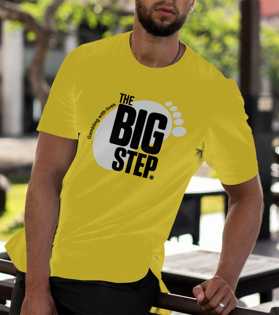 Gambling With Lives The Big Step Footprint T-Shirt