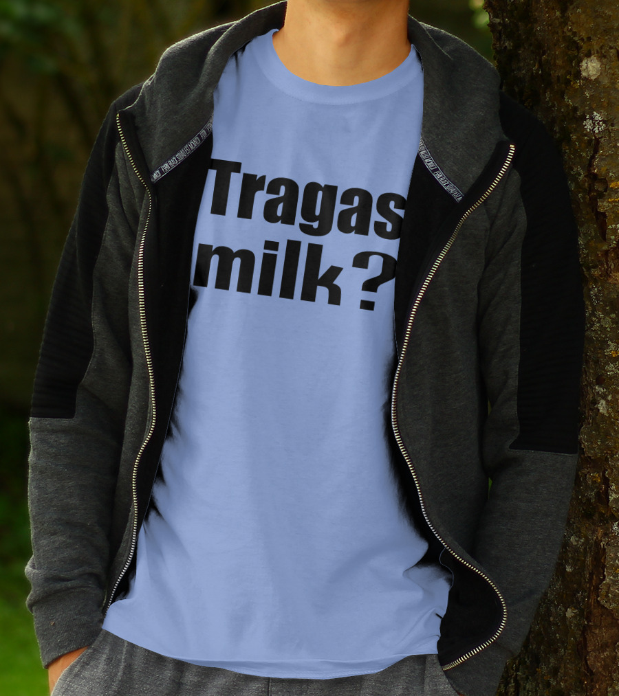 Tragas Milk? Blue T-Shirt