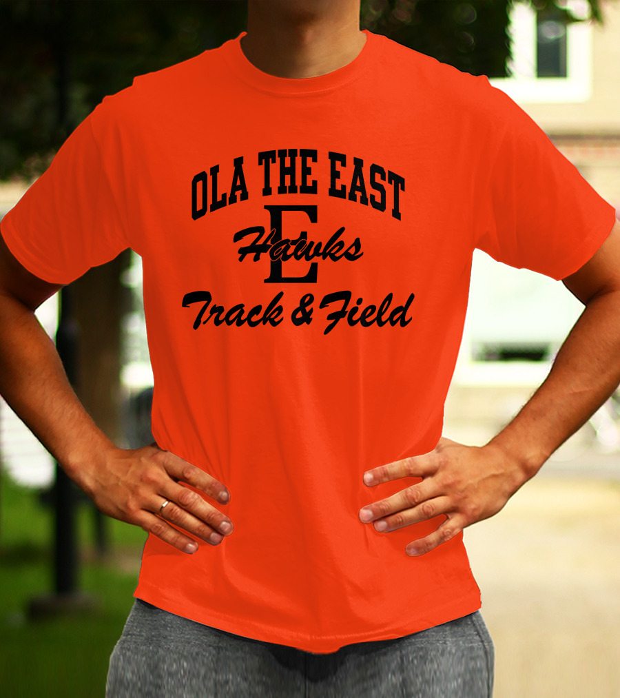 Ola The East Hawks Track And Field T-Shirt