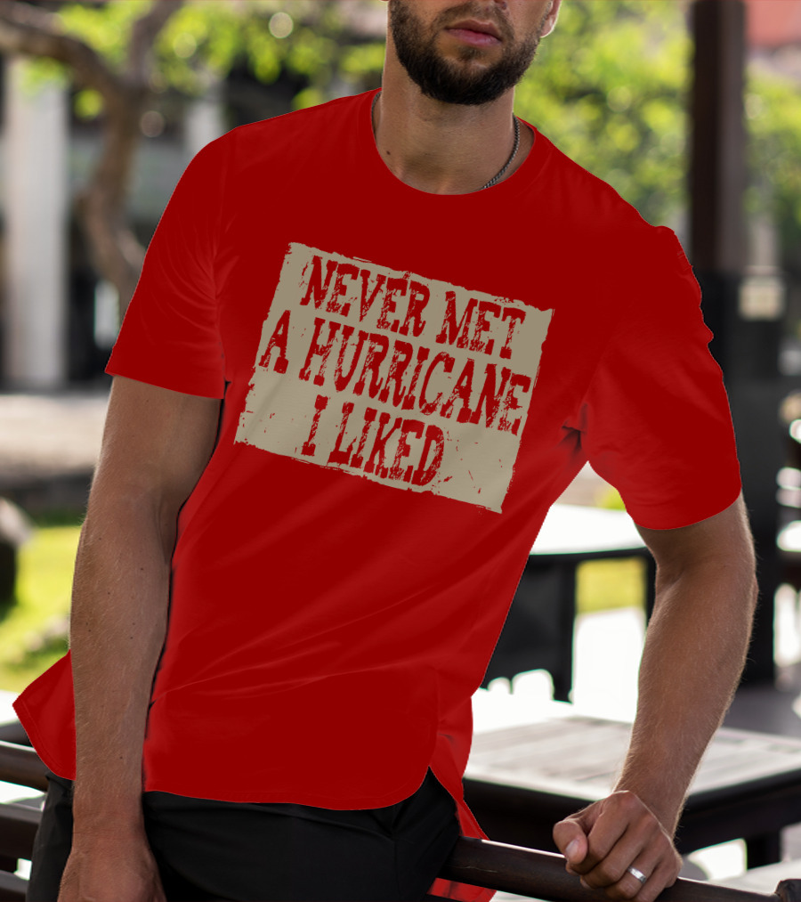 Never Met A Hurricane I Liked Red Vintage Grunge T-Shirt