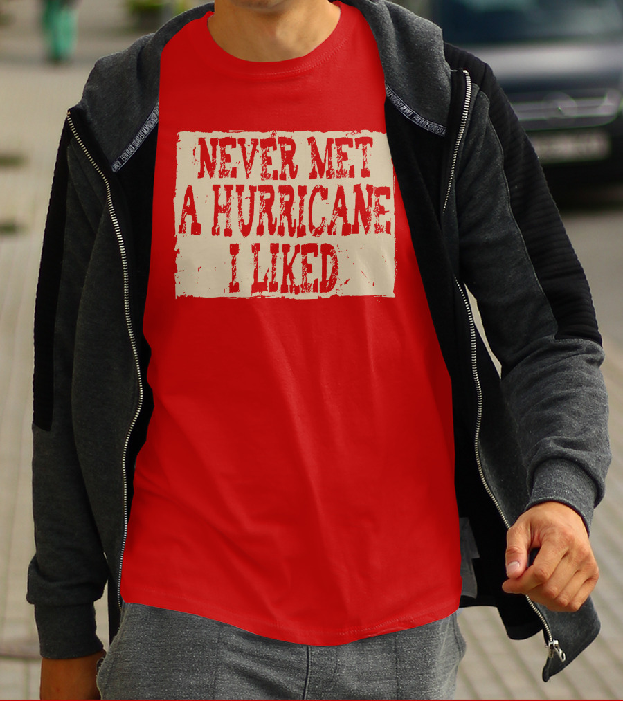 Never Met A Hurricane I Liked Red Vintage Grunge T-Shirt
