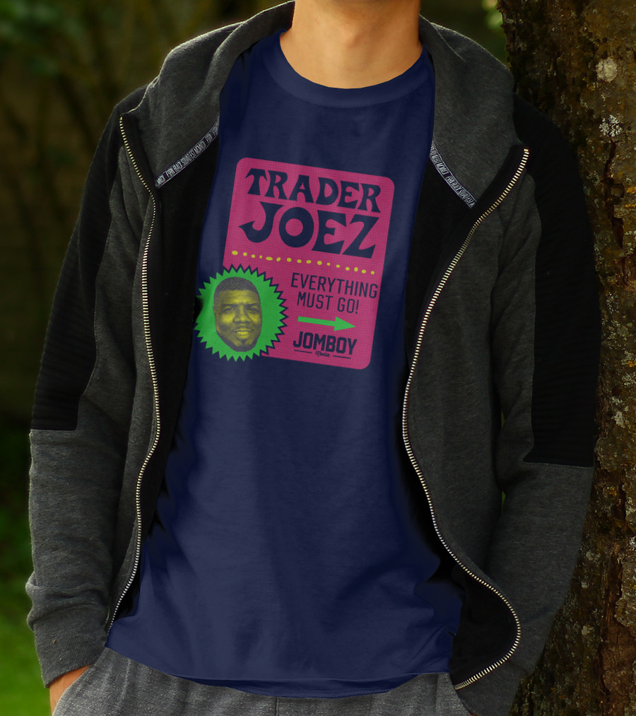 Trader Joez Everything Must Go Jomboy Media T-Shirt
