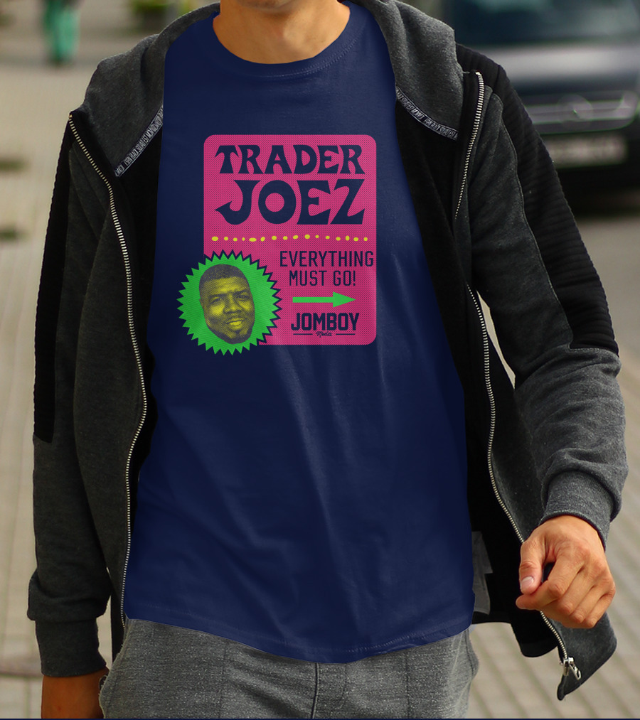 Trader Joez Everything Must Go Jomboy Media T-Shirt