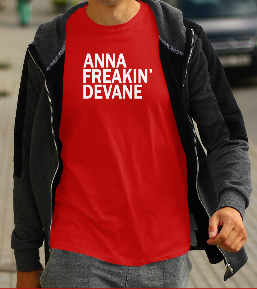 Anna Freakin Devane T-Shirt