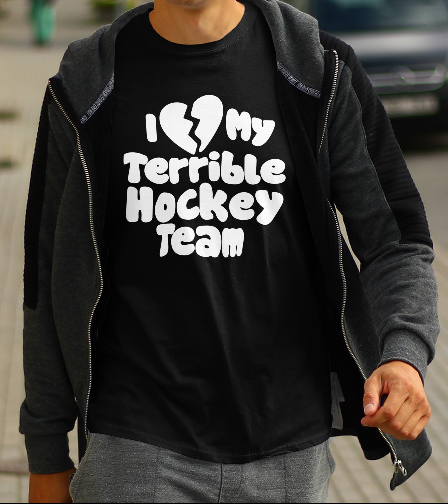 I Love My Terrible Hockey Team Broken Heart T-Shirt