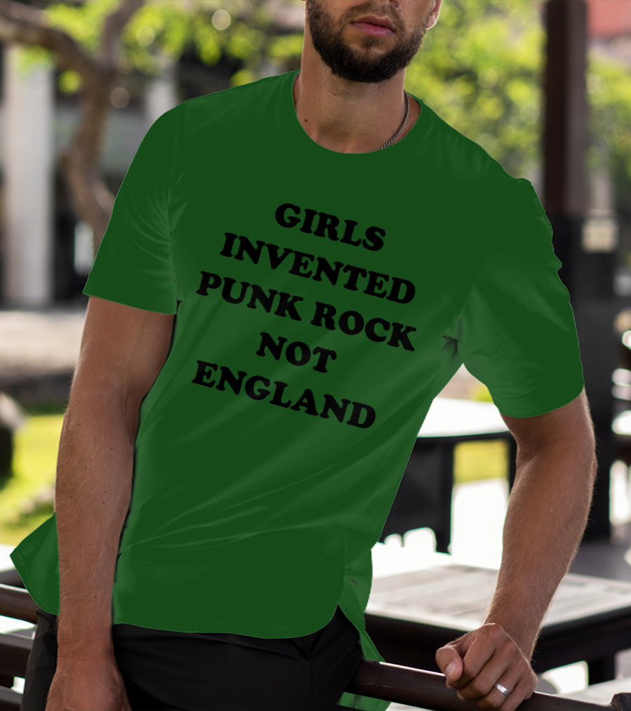 Girls Invented Punk Rock Not England Green Background T-Shirt