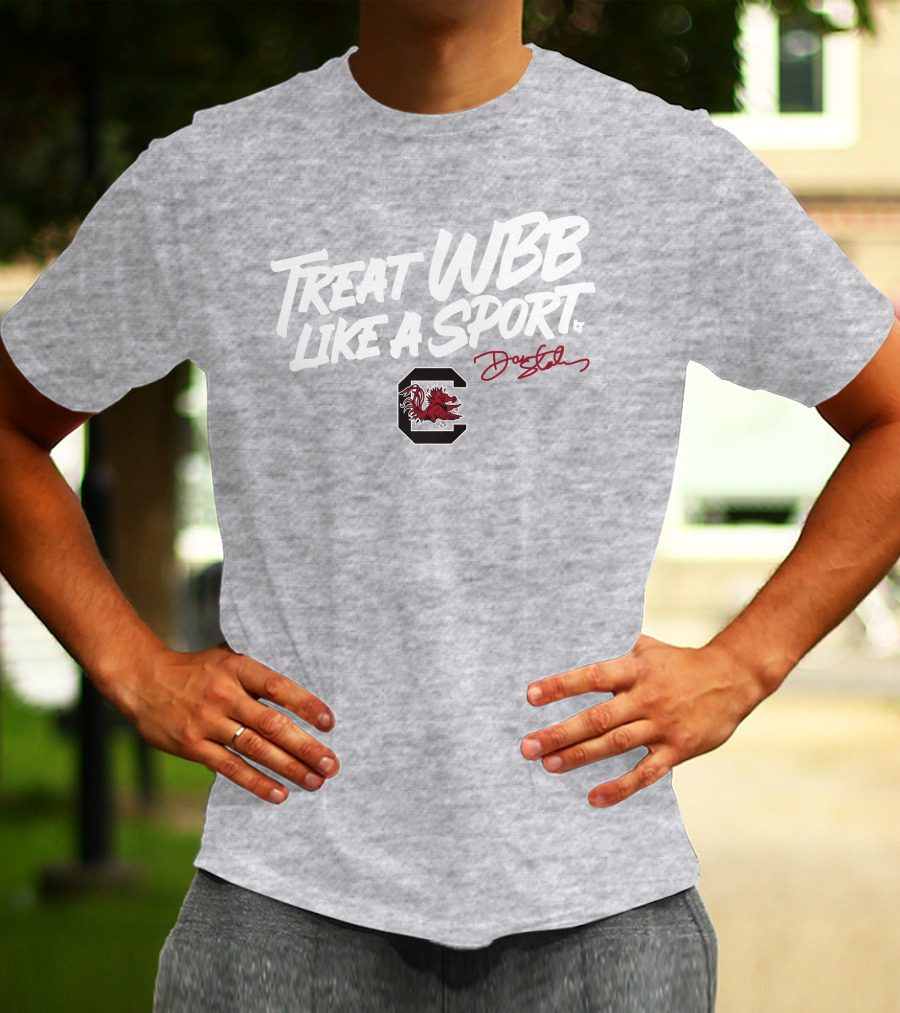 Treat WBB Like A Sport Dawn Staley South Carolina Gamecocks T-Shirt