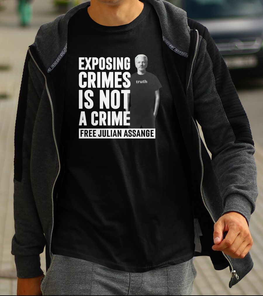 Exposing Crimes Is Not A Crime Free Julian Assange Truth T-Shirt