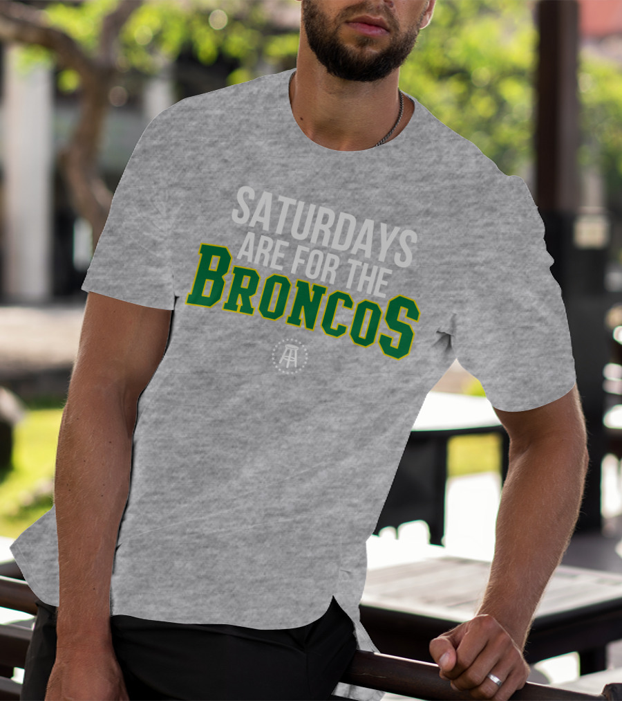 Saturdays Are For The Broncos T-Shirt