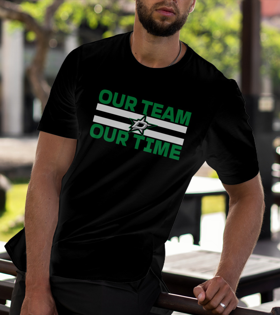 Dallas Stars Our Team Our Time T-Shirt