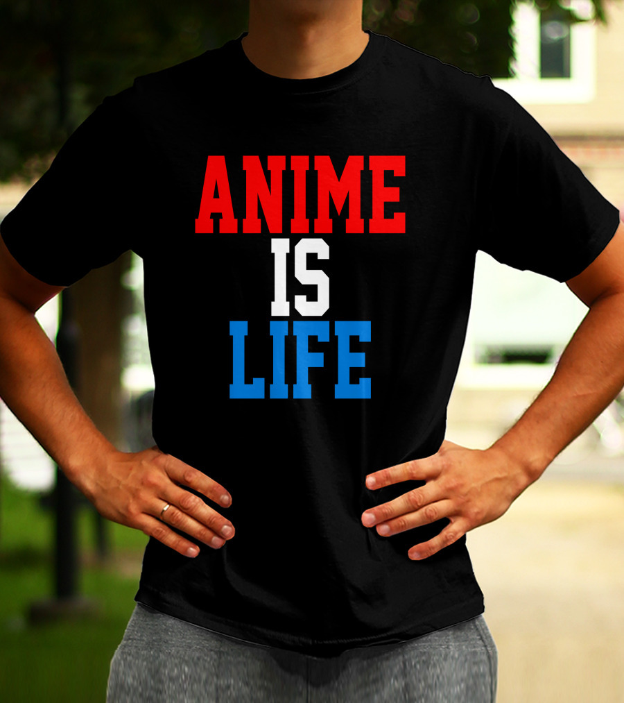 Anime Is Life T-Shirt