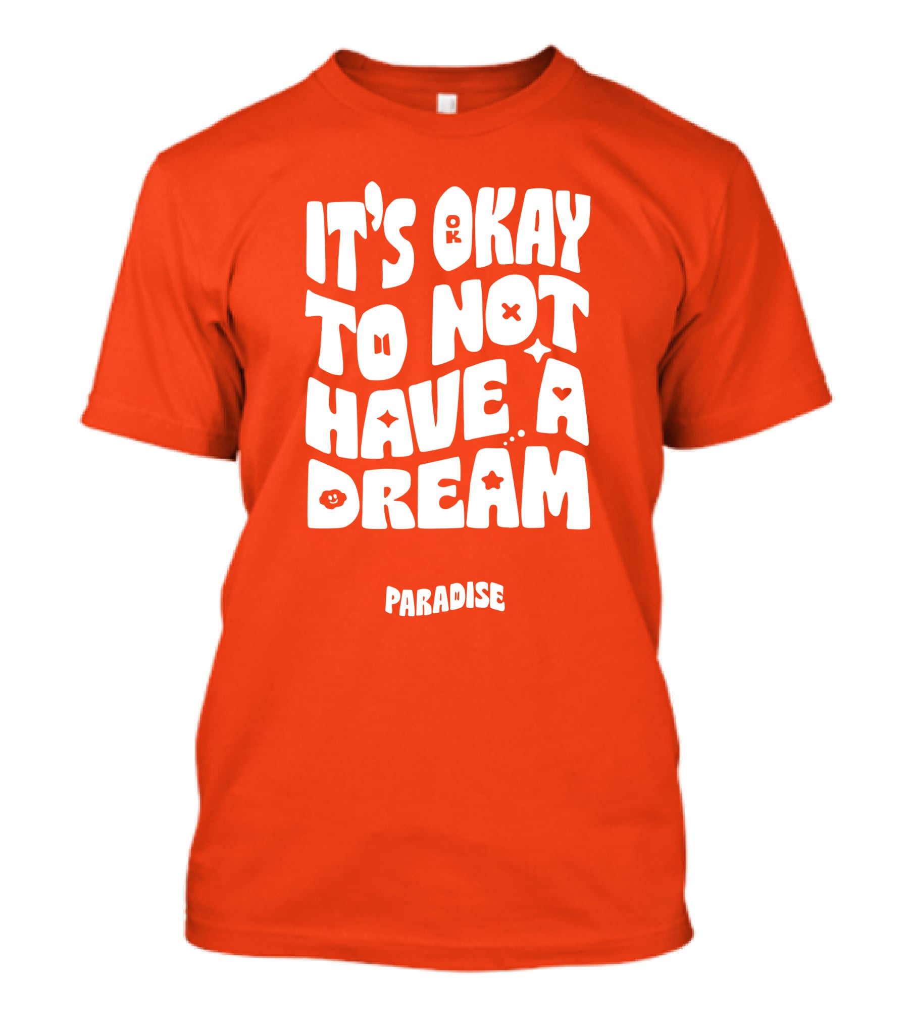 It's Okay To Not Have A Dream Paradise BTS T-Shirt