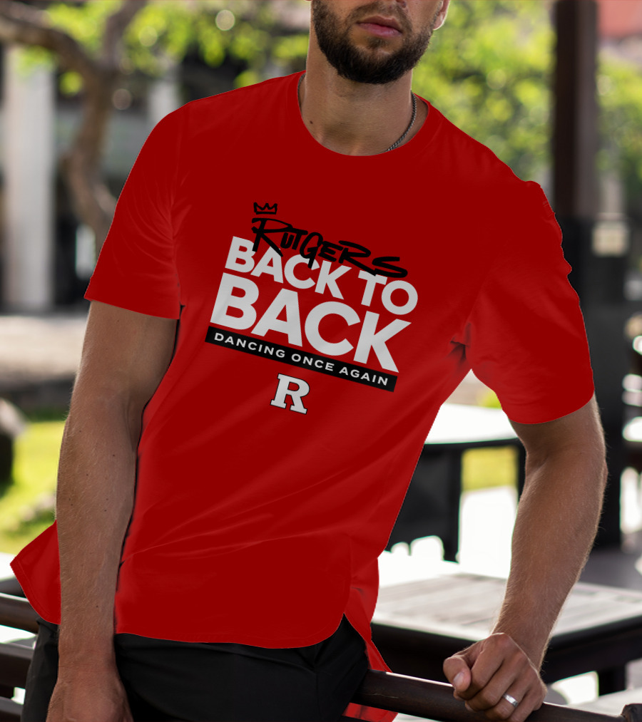 Rutgers Back To Back Dancing Once Again R T-Shirt