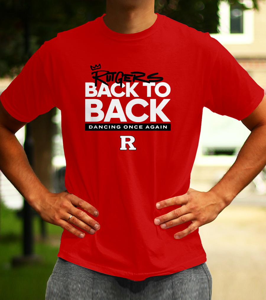 Rutgers Back To Back Dancing Once Again R T-Shirt