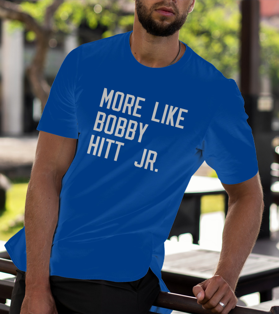 More Like Bobby Hitt Jr Molls T-Shirt