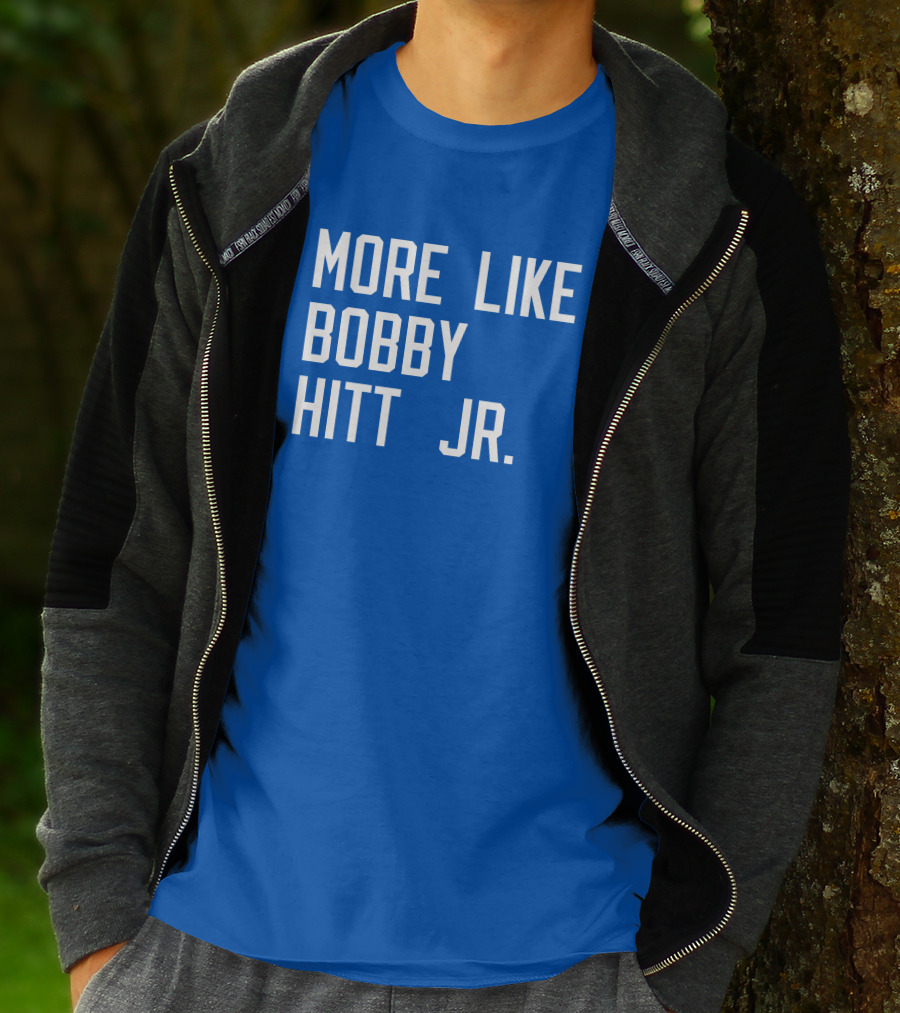 More Like Bobby Hitt Jr Molls T-Shirt