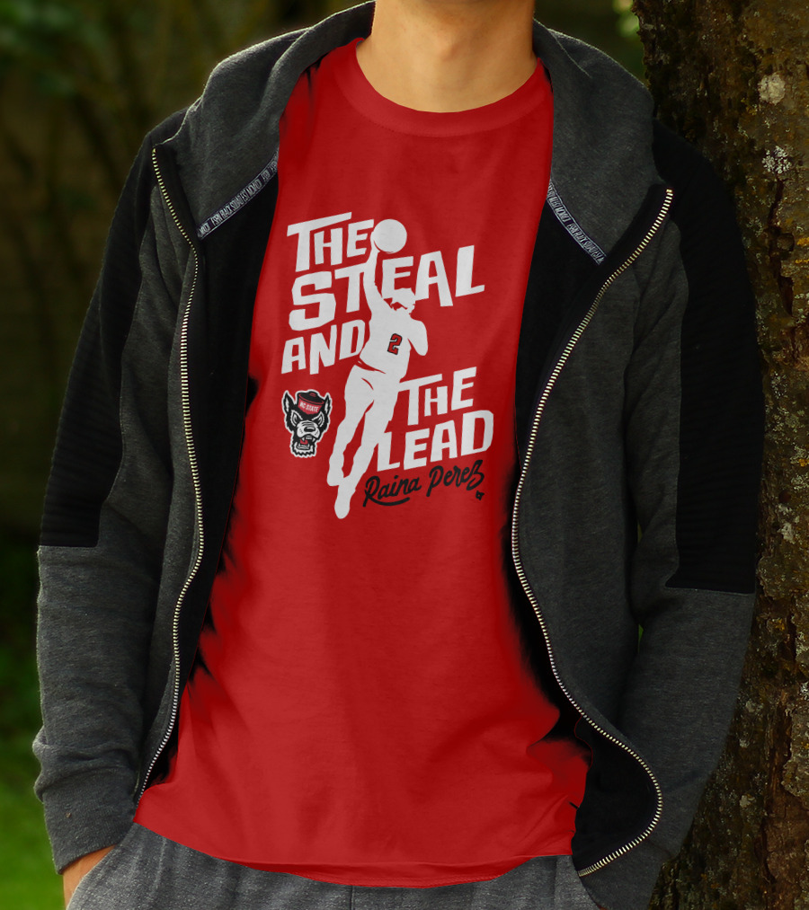 The Steal And The Lead Raina Perez NC State Wolfpack Basketball T-Shirt