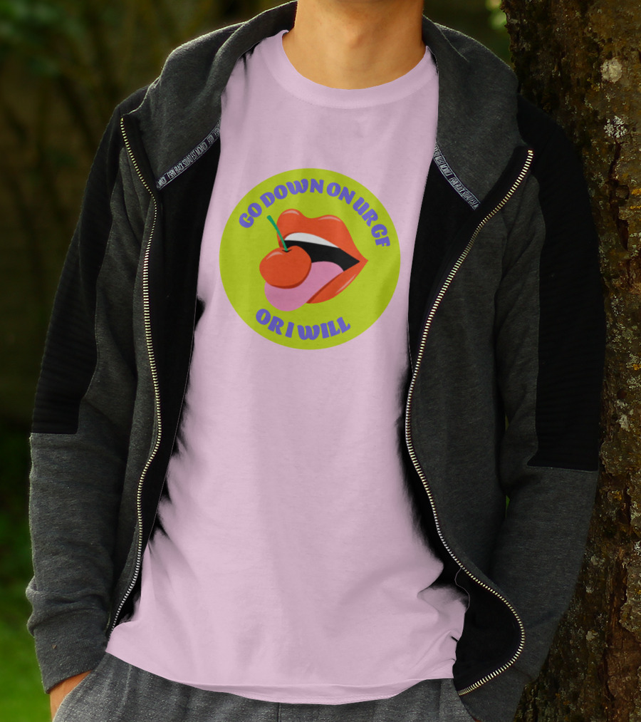 Go Down On Ur Gf Or I Will Lips Cherry Circle T-Shirt