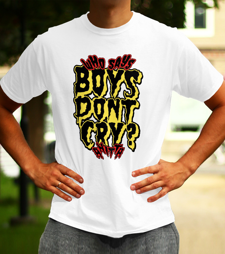 Who Says Boys Dont Cry Anitta T-Shirt