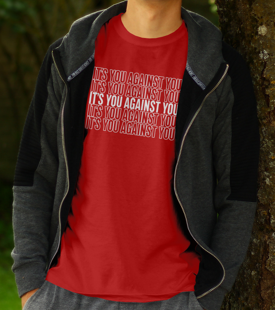 Hustle It's You Against You T-Shirt