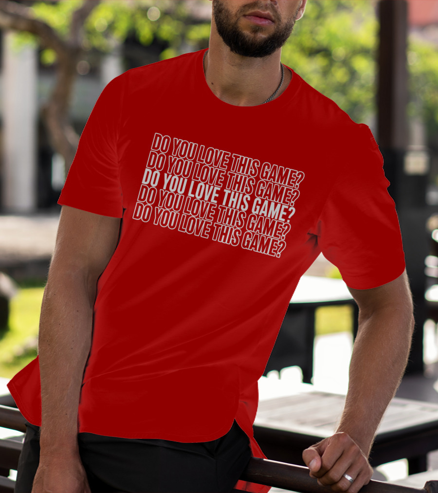 Adam Sandler Do You Love This Game Repeated Text T-Shirt