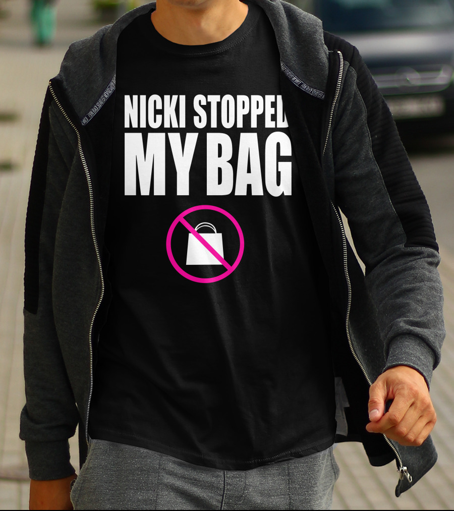 Nicki Stopped My Bag No Shopping T-Shirt