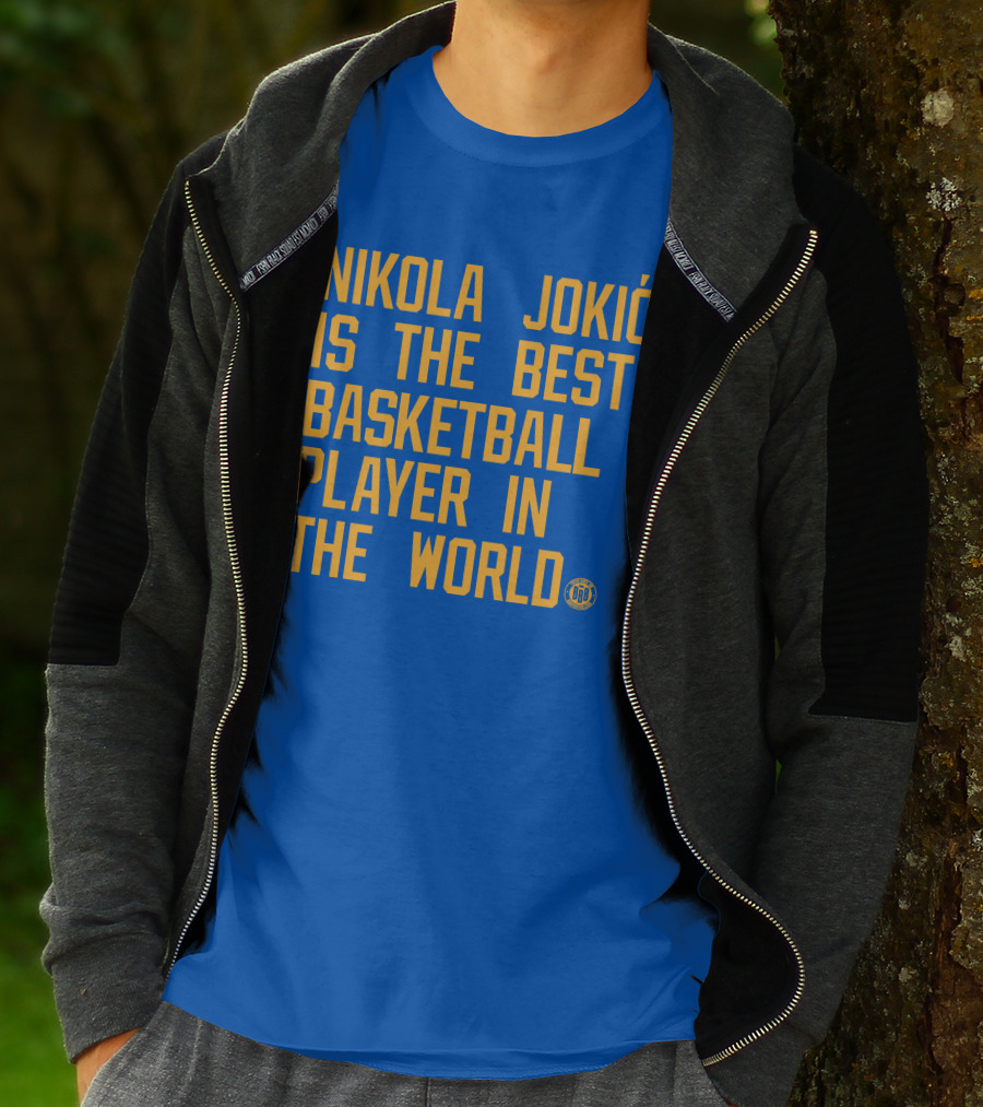 Nikola Jokic Is The Best Basketball Player In The World BBB T-Shirt
