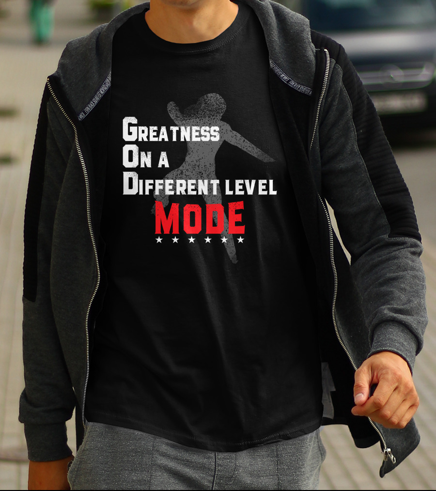 Greatness On A Different Level Mode Dancing T-Shirt