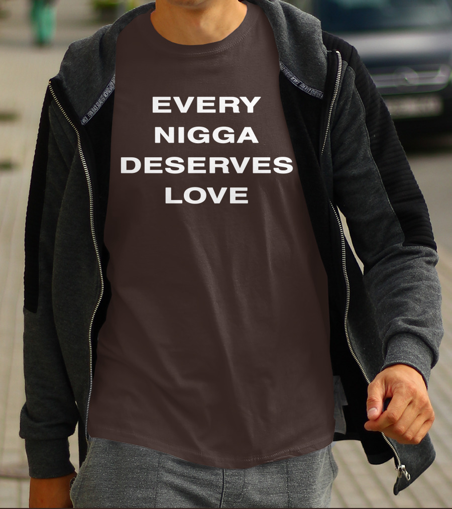 Wealthsquadcj Eth End Every Nigga Deserves Love T-Shirt