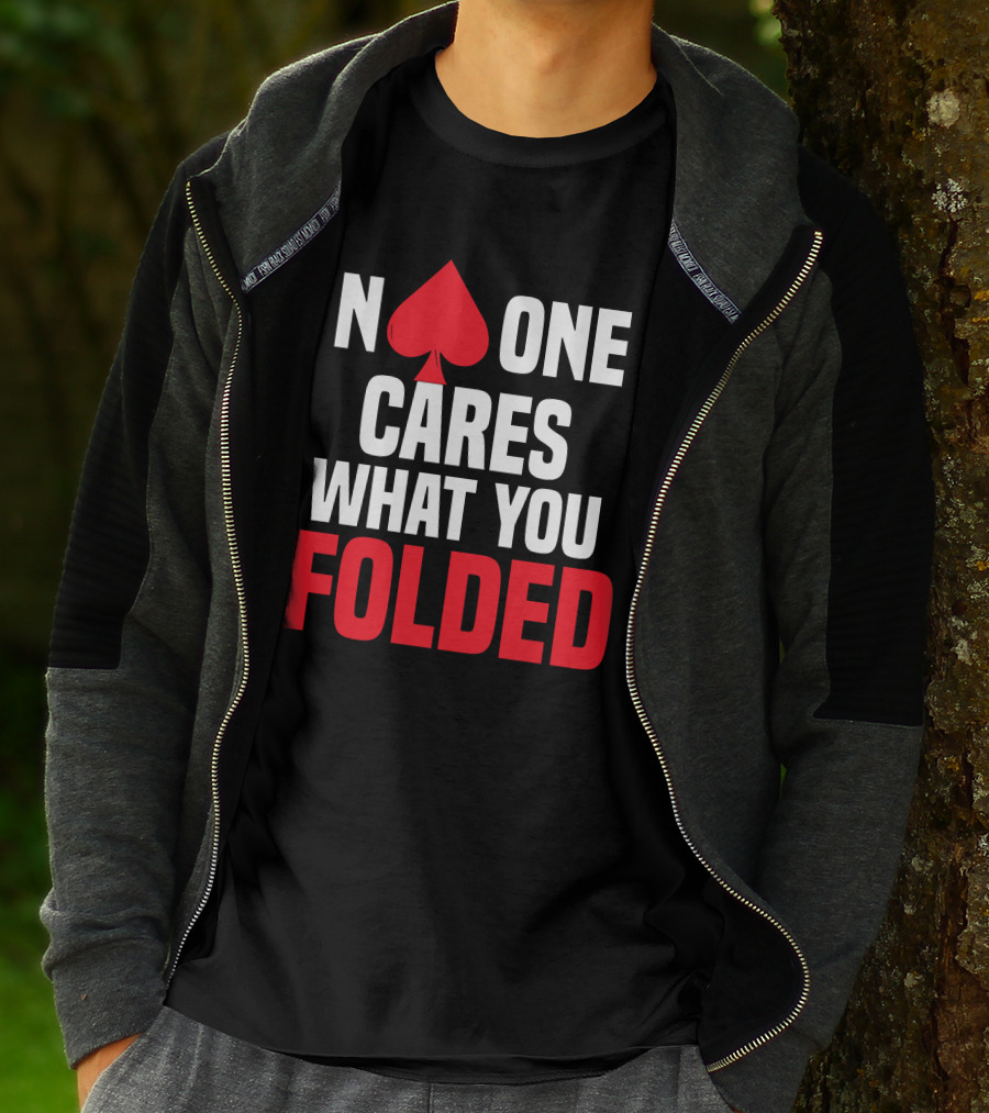 Melissa Burr Poker No One Cares What You Folded Spade T-Shirt