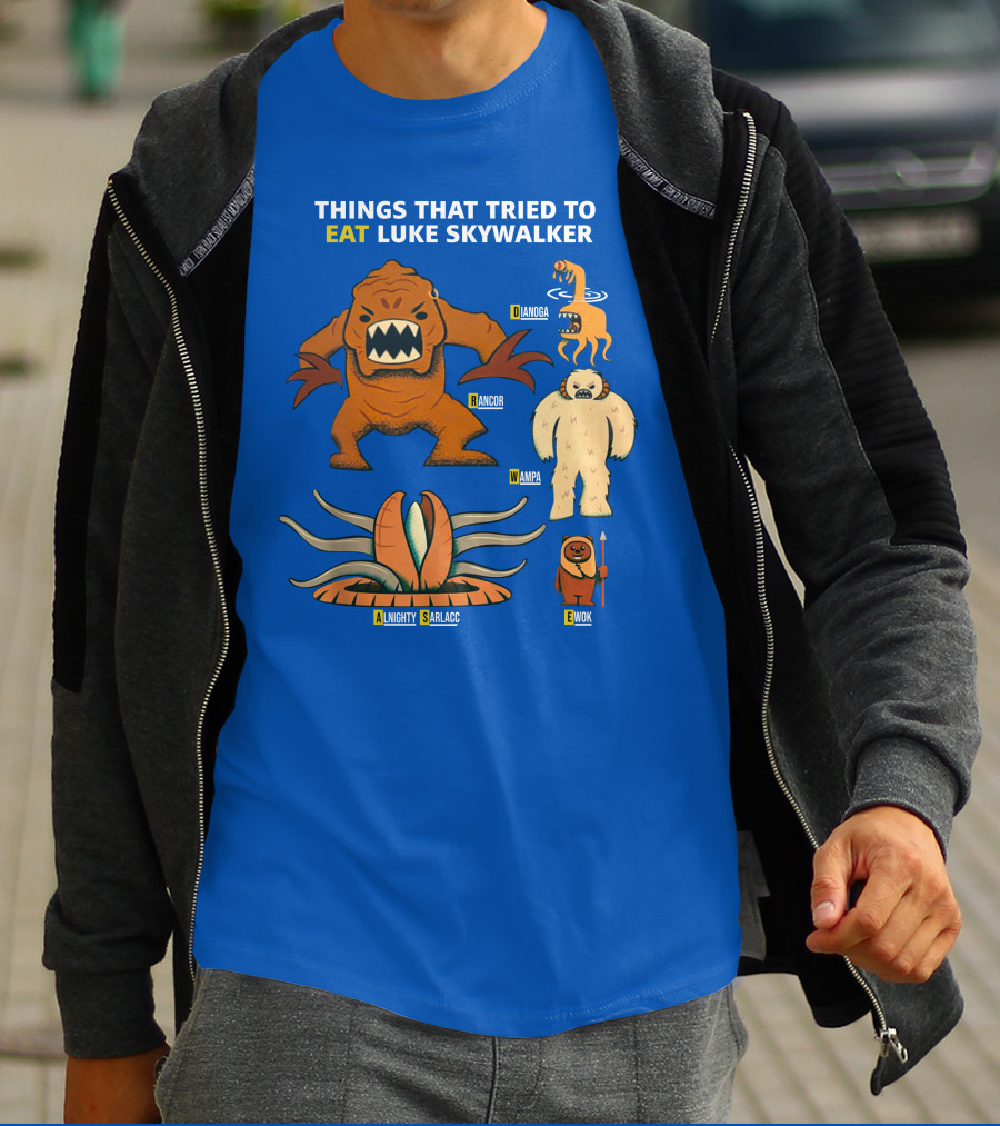 Things That Tried To Eat Luke Skywalker: Rancor, Wampa, Sarlacc, Sando Aqua Monster, Ewok T-Shirt