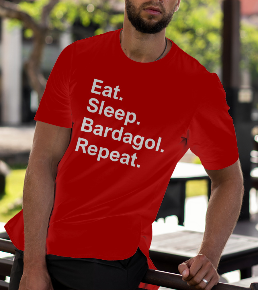 Eat Sleep Bardagol Repeat Annee Monee Shirt Type T-Shirt