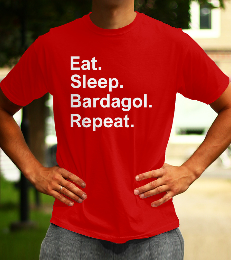 Eat Sleep Bardagol Repeat Annee Monee Shirt Type T-Shirt