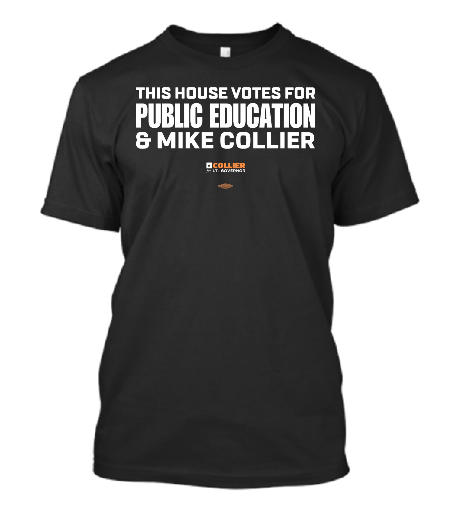 This House Votes For Public Education Mike Collier Lt Governor T-Shirt