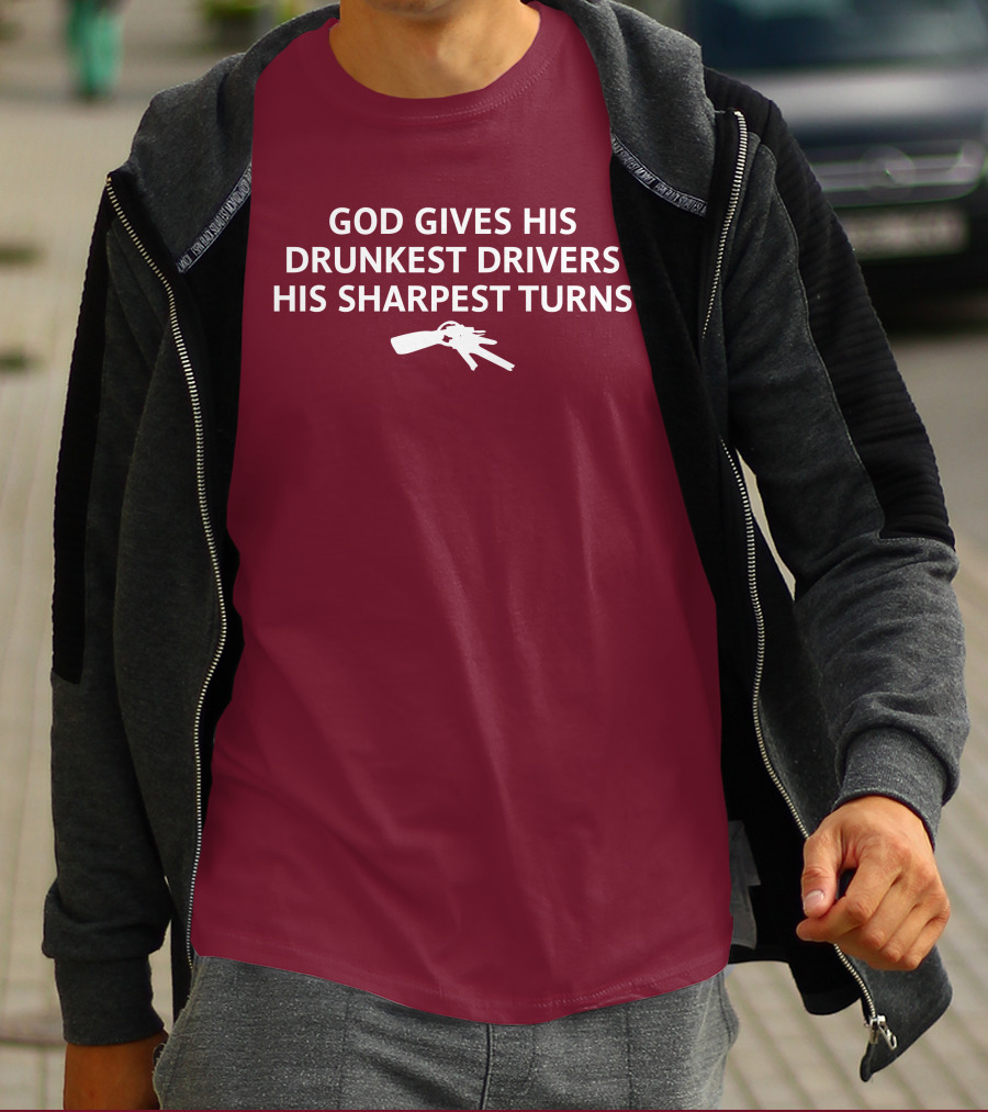Unprofessional Apparel God Gives His Drunkest Drivers His Sharpest Turns Wine Opener T-Shirt
